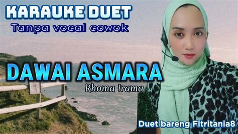 Dawai Asmara Rhoma Irama Karauke Duet Tanpa Vocal Cowok Youtube