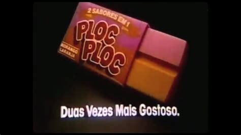 Comercial Antigo Chiclete Ploc Ploc 1987 YouTube