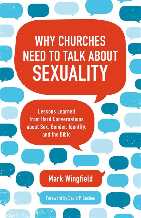 Why Churches Need To Talk About Sexuality Lessons Learned From Hard Conversations About Sex
