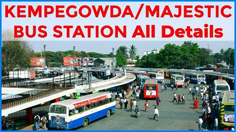 All About Kempegowda Bus Station Majestic Bangalore Majestic