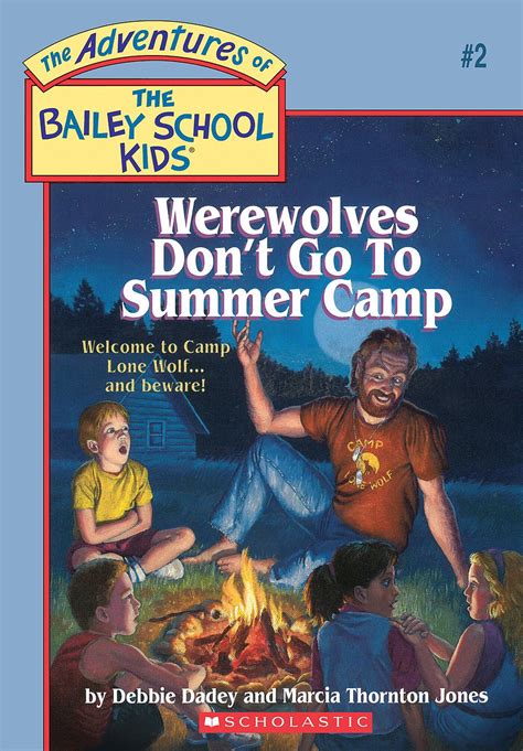 Werewolves Don't Go To Summer Camp (Adventures of the Bailey School