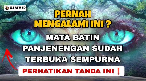 Pernah Mengalami Ini Jangan Abaikan Ciri Ciri Mata Batin Telah Terbuka