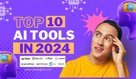 10 Best Ai Tools In 2024 Everyone Should Know Rakalogics