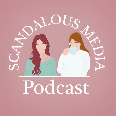 Scandalous Media Podcast Pop Culture News播客 Apple 播客