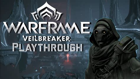 WARFRAME Veil Breaker FULL PLAYTHROUGH YouTube