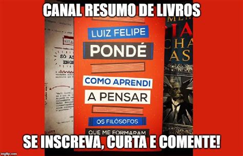 Como aprendi a pensar Luiz Felipe Pondé