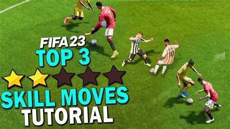 Top 3 2 STAR SKILL MOVES In FIFA 23 BEST SKILL MOVES In FIFA 23