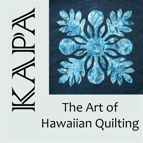 Kapa The Art Of Hawaiian Quilting
