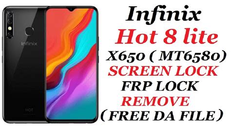Infinix Hot 8 Lite X650 MT6580 SCREEN LOCK FRP LOCK REMOVE WITH FREE DA FILE YouTube