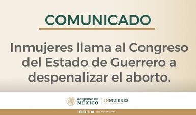 Inmujeres Llama Al Congreso De Guerrero A Despenalizar El Aborto