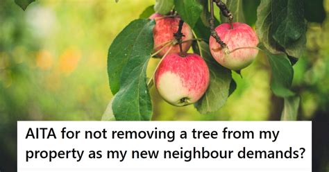 Neighbors Want A Homeowner To Cut Down His Late Grandparents Apple Tree So Their Hot Tub Can