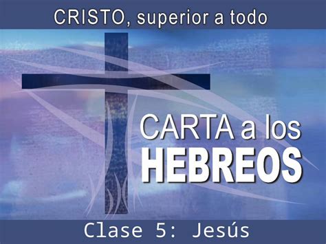 PPT Clase 5 Jesús superior a Aarón Introducción Hebreos es un