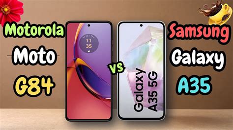 Motorola Moto G84 Vs Samsung Galaxy A35 2 Top Brand Mobile Phone