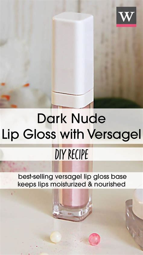 Diy Dark Nude Lip Gloss With Versagel