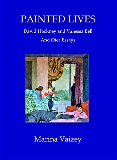 Painted Lives David Hockney And Vanessa Bell Ebook Vaizey Marina