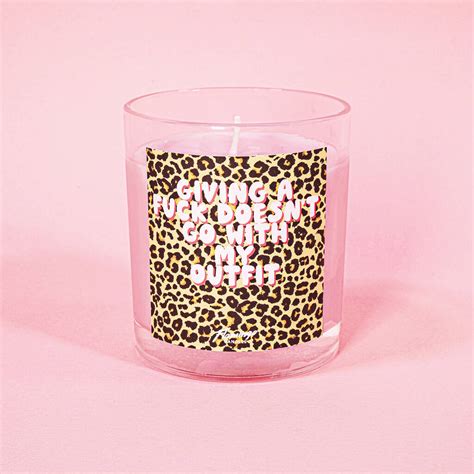 Giving A Fuck Doesn T Go With My Outfit Leopard Candle By Flamingo Candles