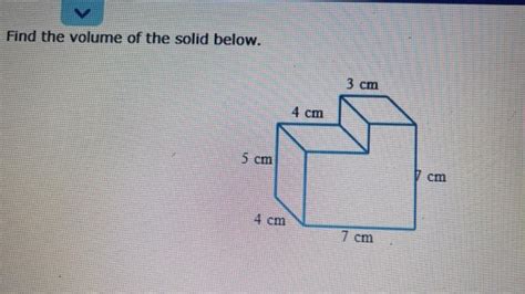 Solved Find the volume of the solid below. 3 cm 4 cm 5 cm 5 | Chegg.com