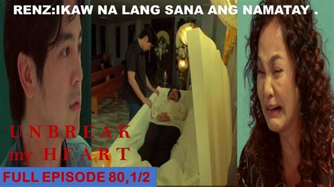 Ang Pag Hihiganti Ni Renz Unbreak My Heart Full Episode Youtube