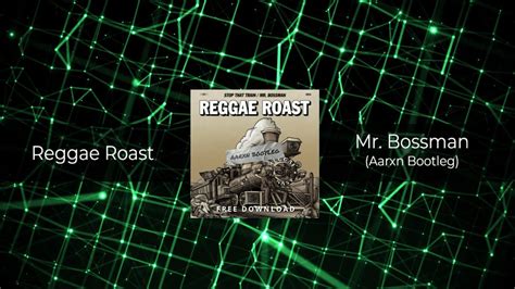 Reggae Roast Mr Bossman Aarxn Bootleg Youtube