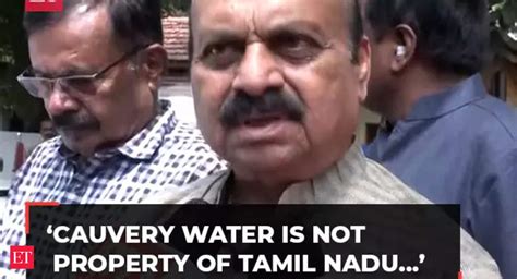 Cauvery Water Is Not Property Of Tamil Nadu Says Karnataka Former