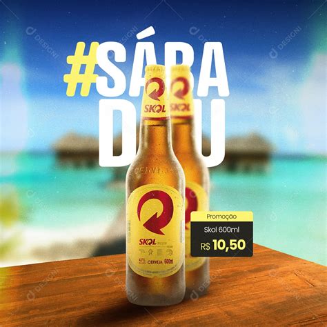 Sabadou Com Cerveja Skol Bebidas Social Media Psd Editável [download