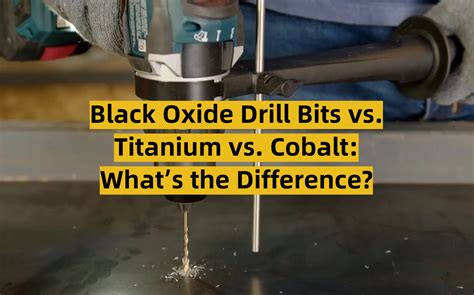 Black Oxide Drill Bits Vs Titanium Vs Cobalt What’s The Difference Toolsprofy