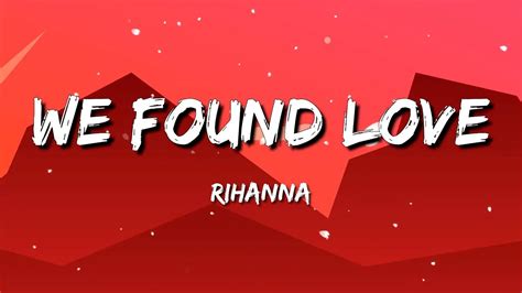 Rihanna We Found Love Lyrics Ft Calvin Harris Youtube