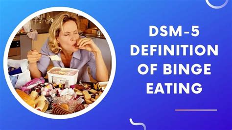 What Is The Dsm Definition Of Binge Eating Disorder Eating