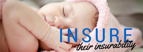 Childrens Life Insurance Insuring Their Insurability