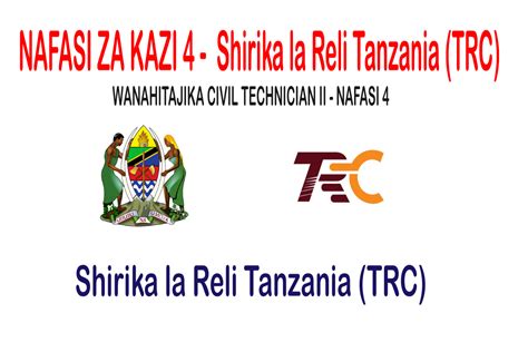 Nafasi Za Kazi Civil Technician Ii Shirika La Reli Tanzania Trc