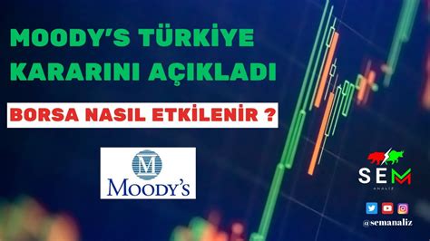 MOODY S NOT KARARININ BORSAYA ETKİSİ NE OLUR borsa moodys YouTube