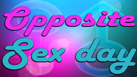 Opposite Sex Day Intro YouTube