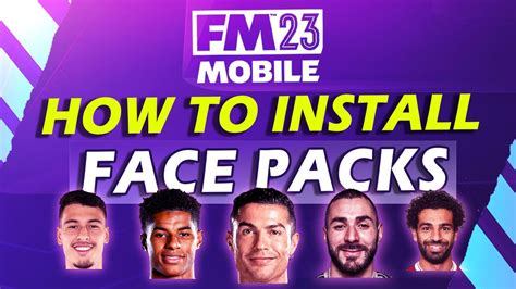 Face Packs Install Guide In Fm23 Mobile All Popular Player Faces