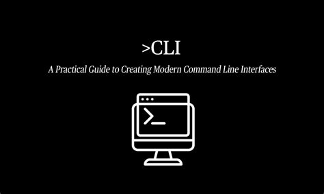 cli  modern guide  command  interface development