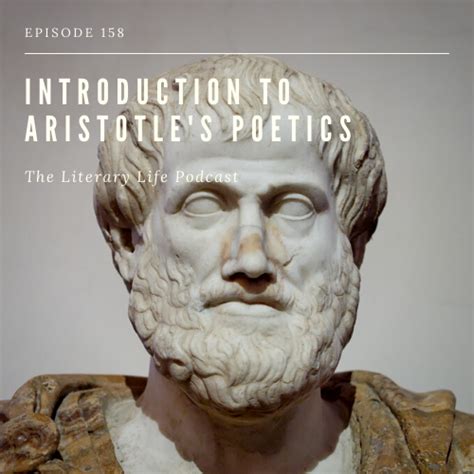 Episode 158 Introduction To Aristotle’s “poetics” The Literary Life