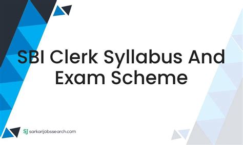 Sbi Clerk Syllabus And Exam Scheme Sarkarijobssearch