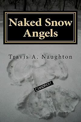 Libro Naked Snow Angels The Authorized Biography Of Trav Cuotas sin interés
