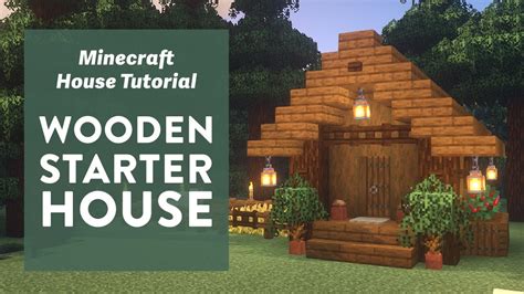 Minecraft How To Build A Wooden Starter House Easy Simple And