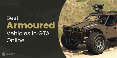 Best Armoured Vehicles In Gta Online For Maximum Protection