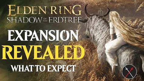 Elden Ring DLC SHADOW OF THE ERDTREE Elden Ring S First Expansion