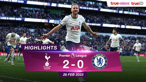 Tottenham Hotspur VS Chelsea EPL 2022 23 Highlights Watch Movies Online