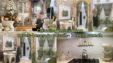 Cleaning Motivation Beres Beres Bersih Bersih Rumah Youtube