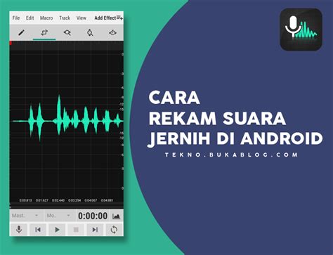 Cara Merekam Suara Jernih Di Android