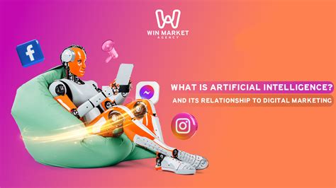 What Is Artificial Intelligence And Its Relationship To Digital Marketing Win Market Agency Blog