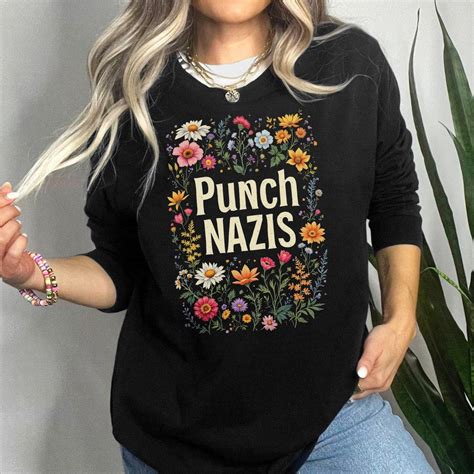 Punch Nazis Anti Fascist Anti Trump T Shirt Resistance Subtle Fuck Trump Deport Elon Sweatshirt