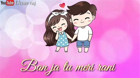 🔥give Away 🔥 Ban Ja Tu Meri Rani Whatsapp Video Status Song Youtube