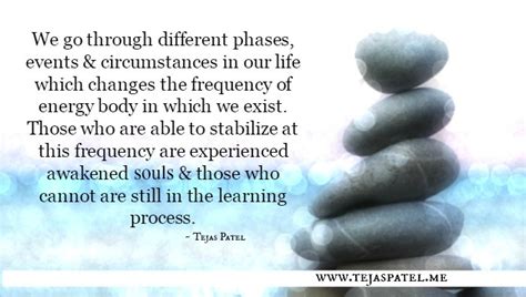 We Go Through Different Phases And Circumstances In Our Life Tejas Patel