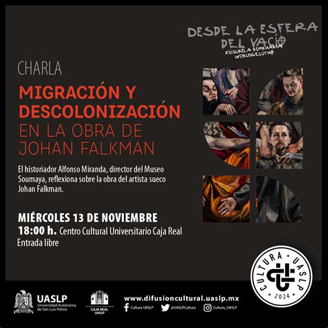 Charla Migraci N Y Descolonizaci N En La Obra De Johan Falkman Uaslp