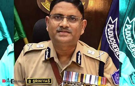 Senior Ips Officer B Srinivas Assumes Charge As Puducherry Dgp Et