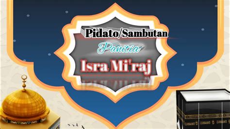 Pidato Sambutan Panitia Isra Mi Raj Youtube